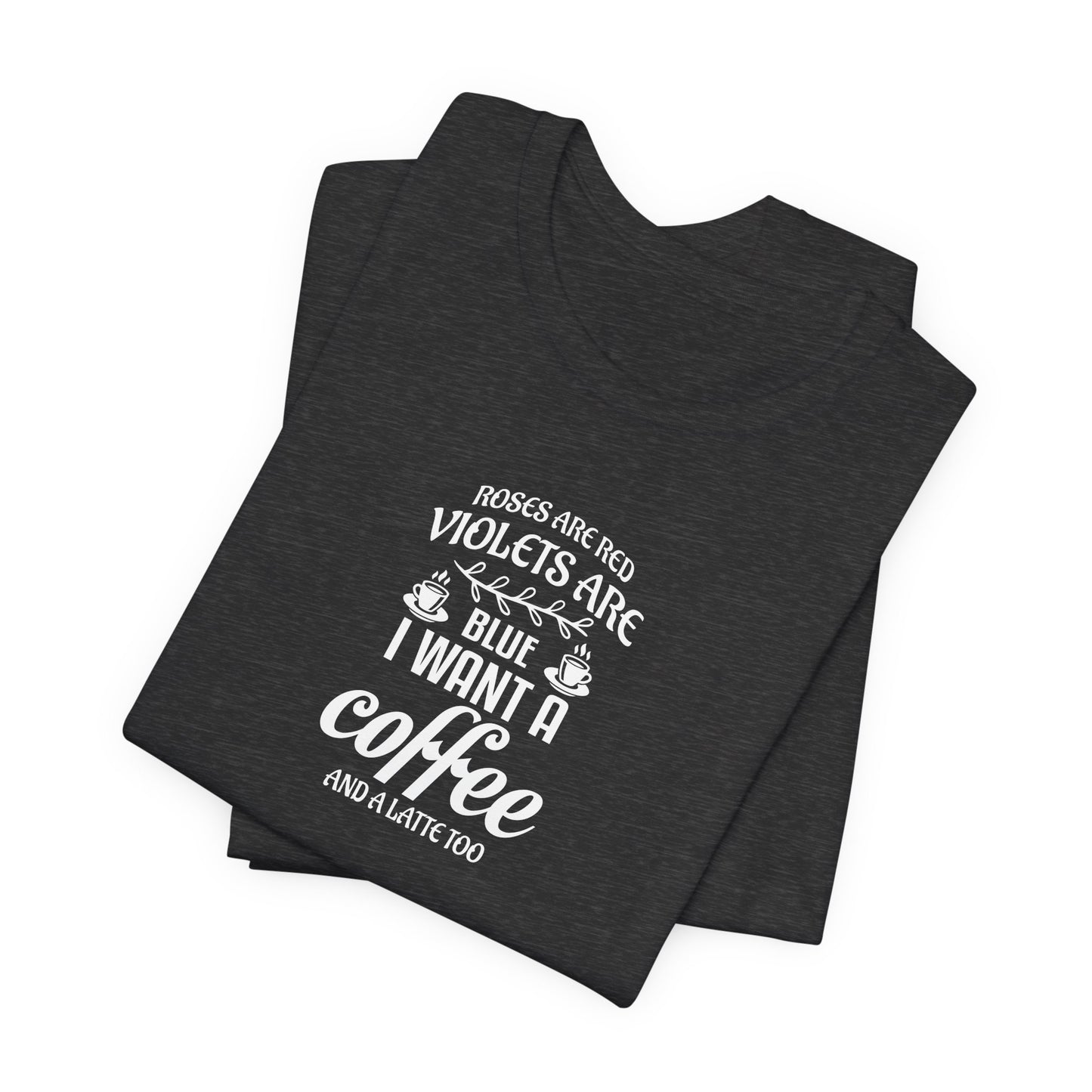 Roses are Red - Unisex Jersey Short Sleeve Tee