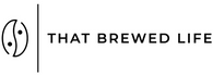 That Brewed Life