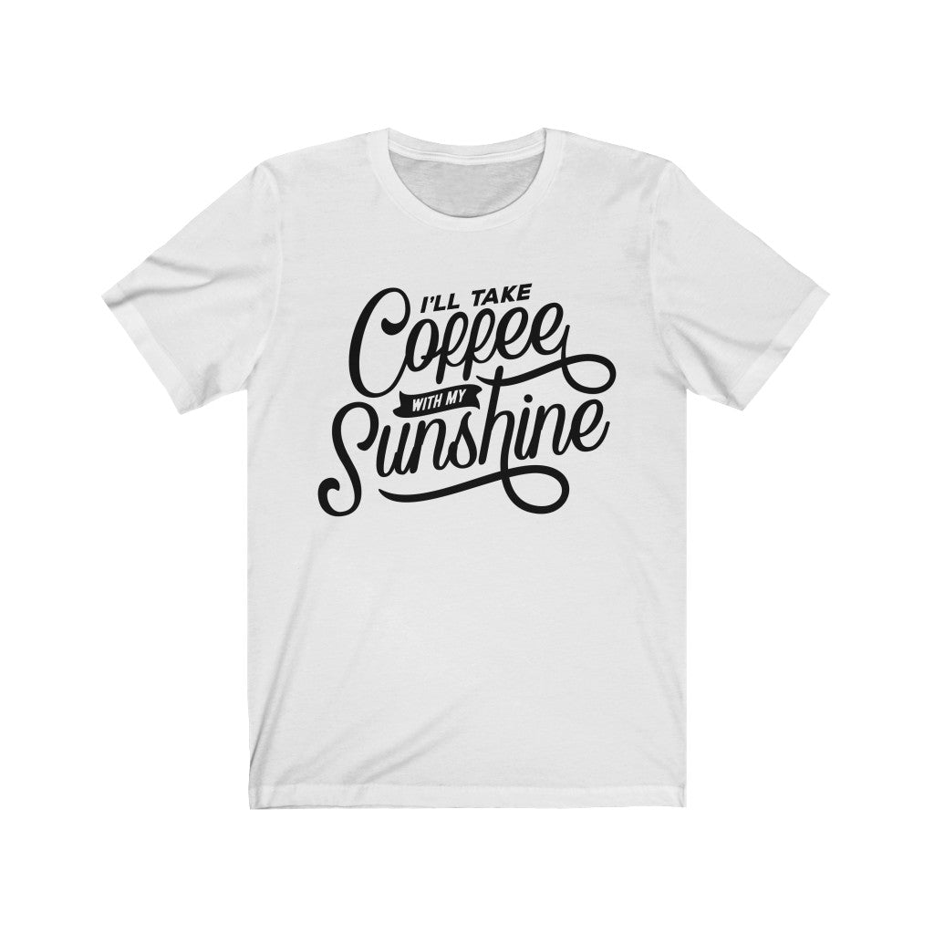 Coffee and Sunshine Tee