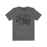 But First Coffee Tee - BUY 1, GET 1 50% OFF All T-Shirts