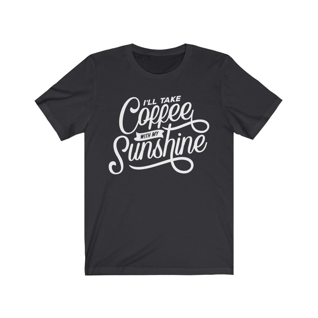 Coffee and Sunshine Tee