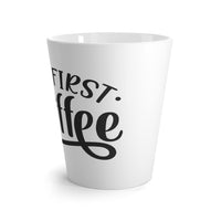 But First Coffee - Latte Mug