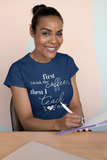 First Coffee, Then Teach Tee - BUY 1, GET 1 50% OFF All T-Shirts